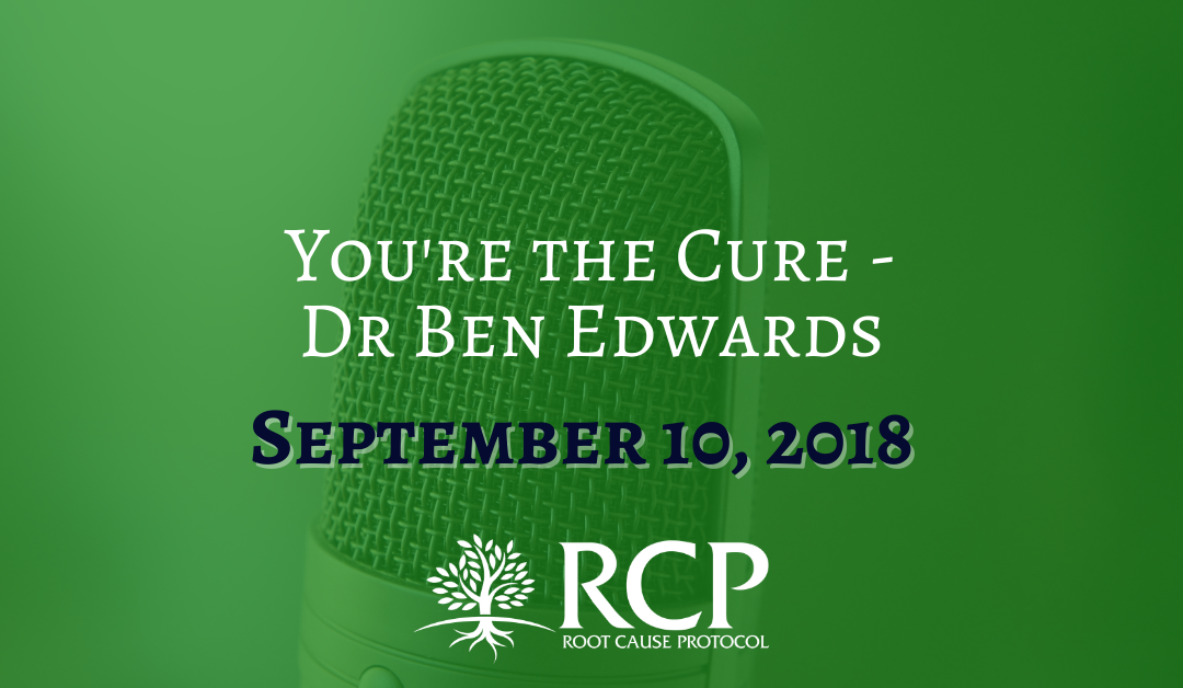 Dr. Ben Edwards | You’re the Cure | September 10, 2018