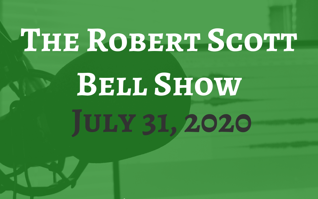 The Robert Scott Bell Show | The Metabolic origin of Autism | July 31, 2020