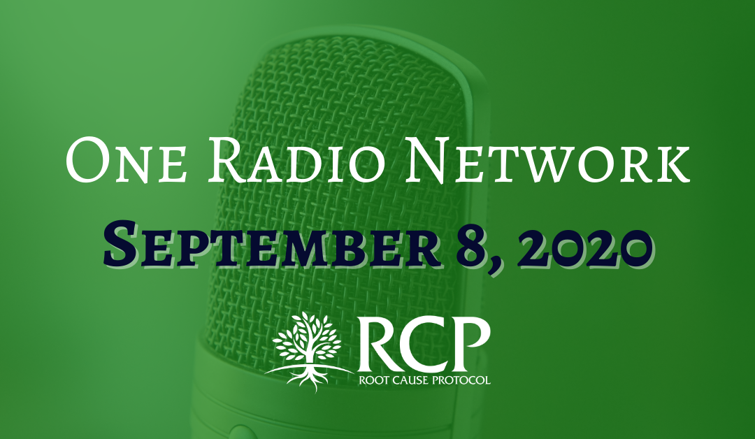 One Radio Network | There Is No Disease, Only Mineral Imbalances and Deficiencies | September 8, 2020