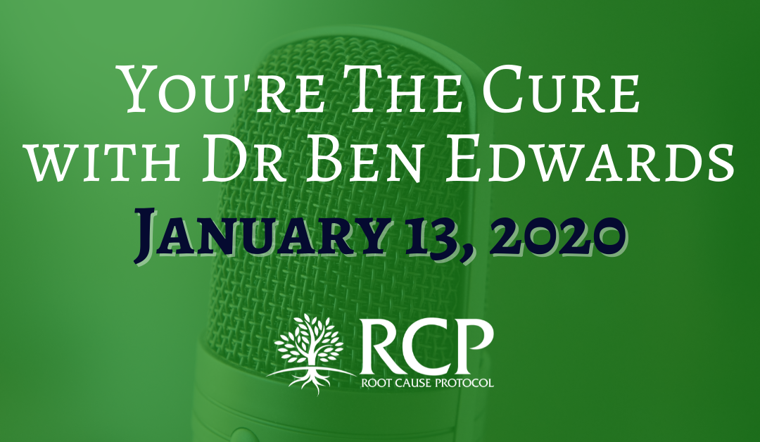 Dr Ben Edwards – You’re The Cure | Ketamine Treatment for Depression, Oxidative Stress, Inflammatory Cholesterol, Histamines and much more | January 13, 2020