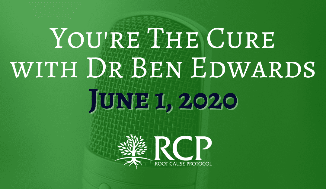 Dr Ben Edwards – You’re The Cure | Bio-identical Hormones | June 1, 2020