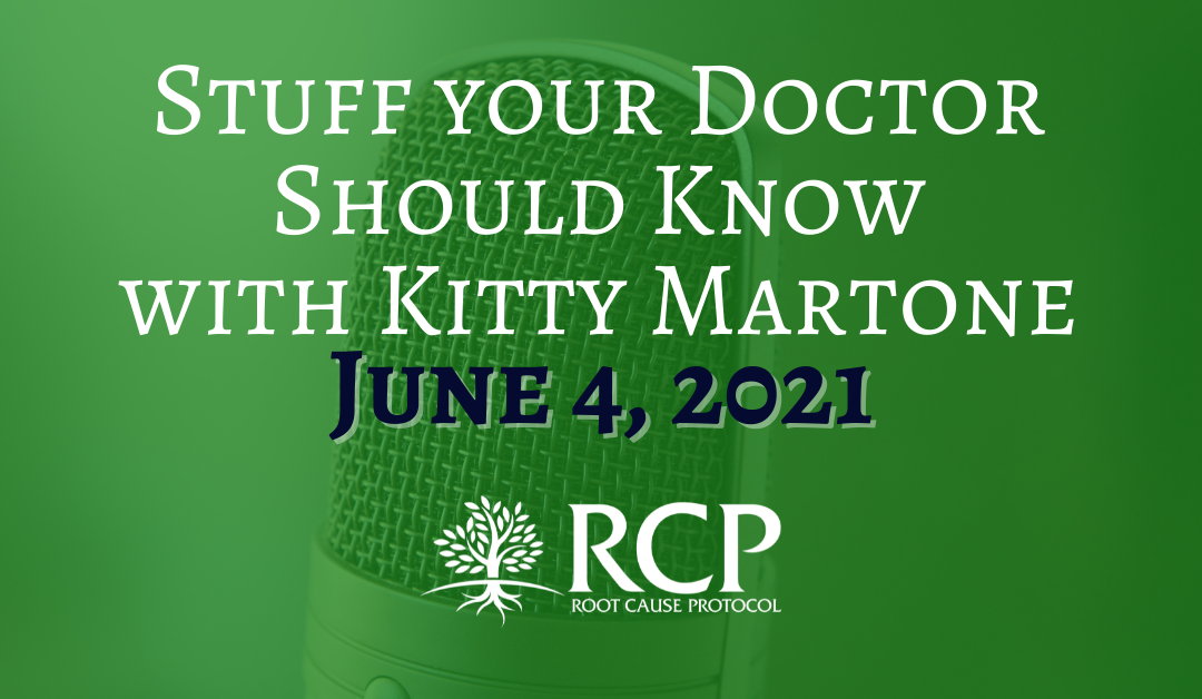 Stuff Your Doctor Should Know with Kitty Martone | The CUre w/Morley Robbins | October 24, 2021