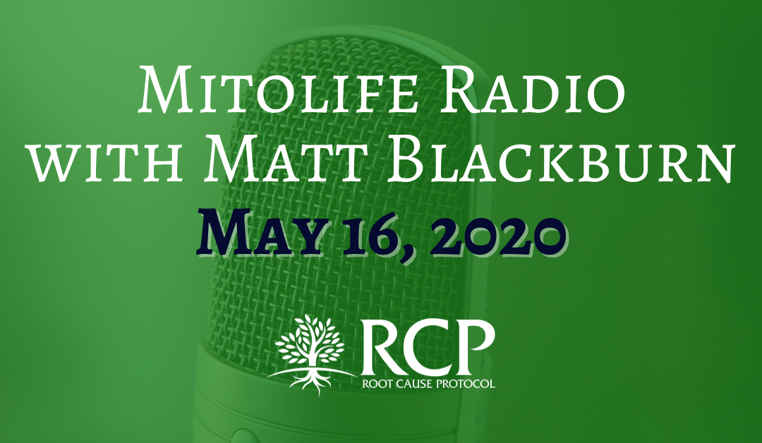 Mitolife Radio – Matt Blackburn | Copper is Key for Immune Health with Morley Robbins – Episode 71 | May 16, 2020