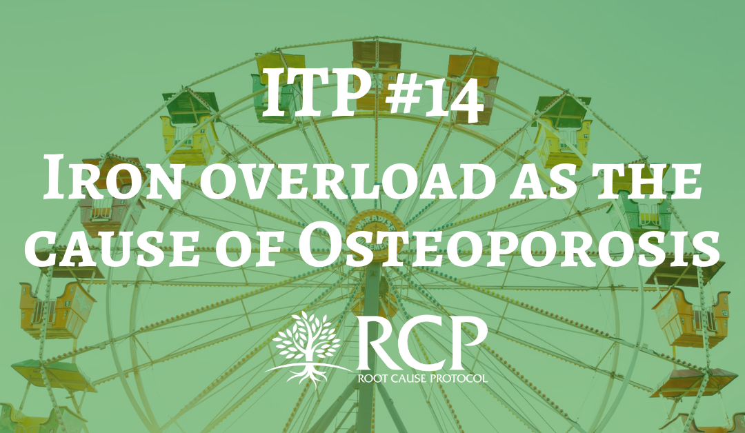 Iron Toxicity Post #14 : For those who doubted my post on iron overload as the cause of osteoporosis!