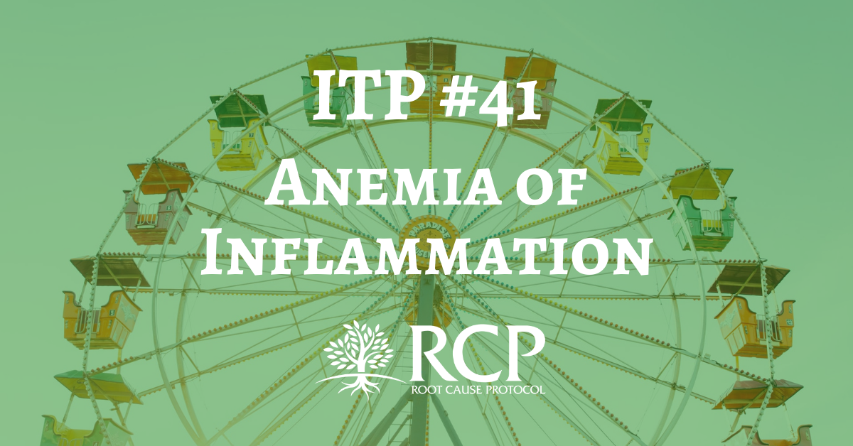 Iron Toxicity Post #41: Anemia of Inflammation and how it relates to ...