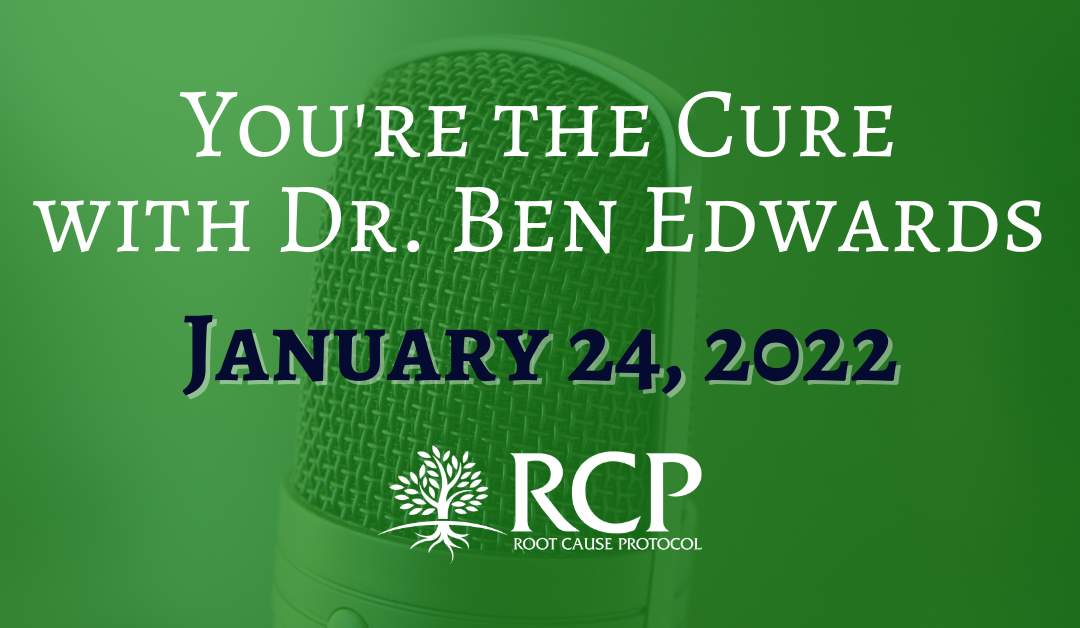 Dr Ben Edwards You’re The Cure | January 24, 2022