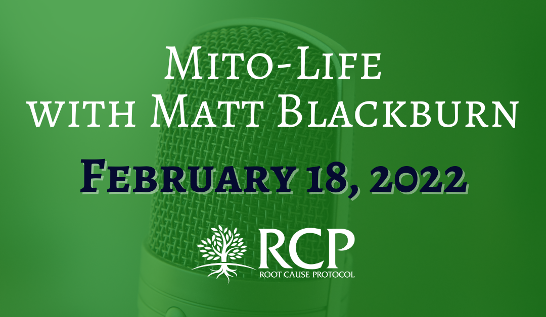 Mito-Life with Matt Blackburn | Is Supplementing Copper Safe? | February 18, 2022