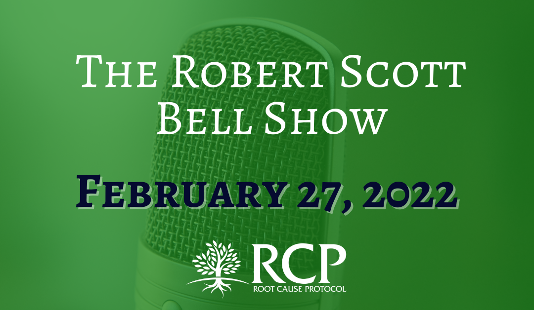 The Robert Scott Bell Show | Morley Robbins, Metabolic Syndrome, Copper/Iron | February 27, 2022