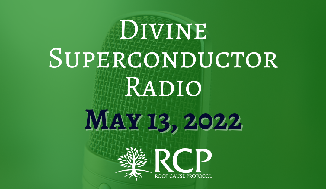 Divine Superconductor Radio | Why I changed my mind about cod liver oil | May 13, 2022