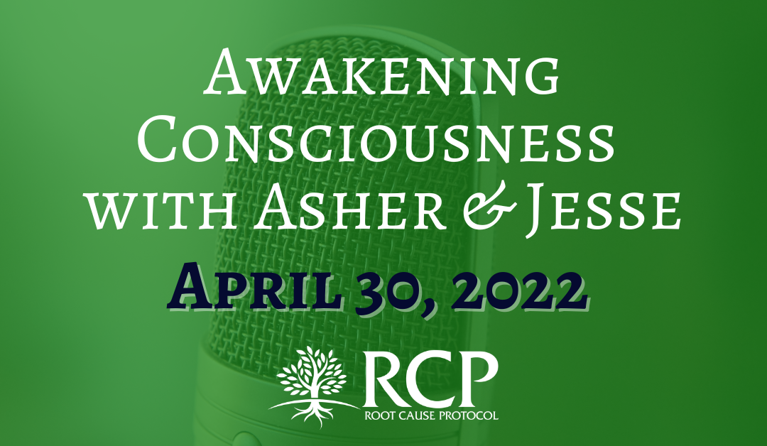 Awakening Consciousness with Asher and Jesse | Curing Persistent Fatigue with Morley Robbins| April 30, 2022