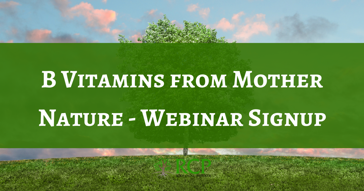 B Vitamins From Mother Nature | RCP Free Webinar