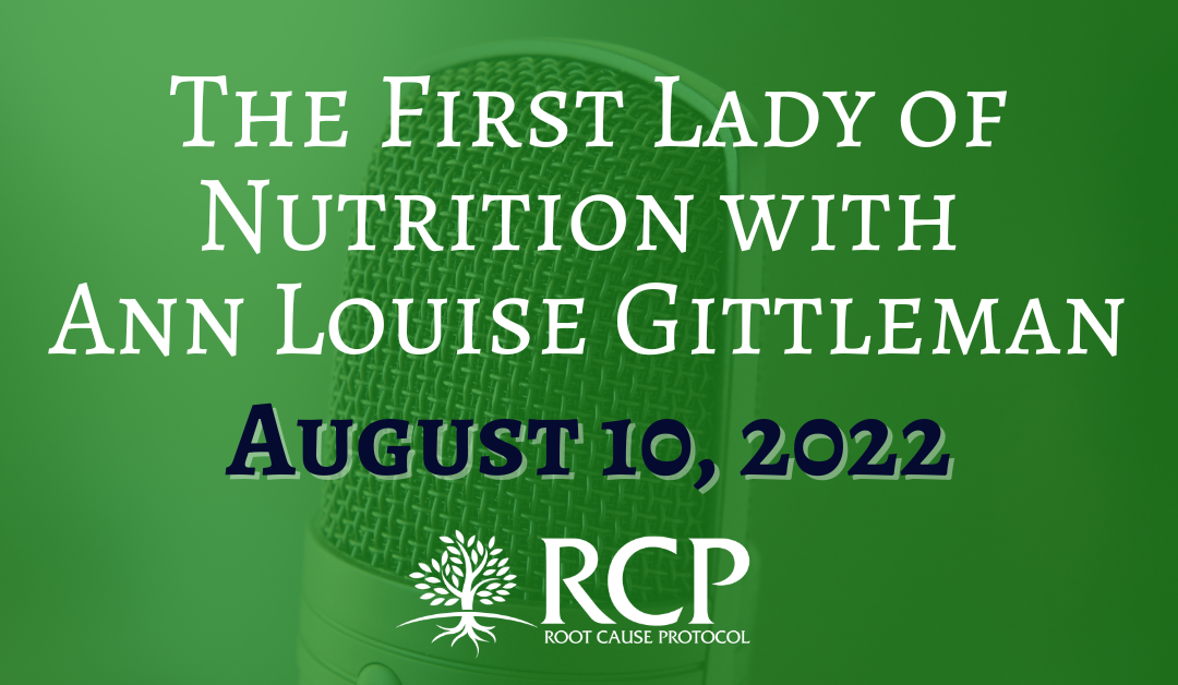 The First Lady of Nutrition Podcast with Ann Louise Gittleman | Mastering The Mineral Metabolism of Magnesium, Copper, and Iron | August 10, 2022