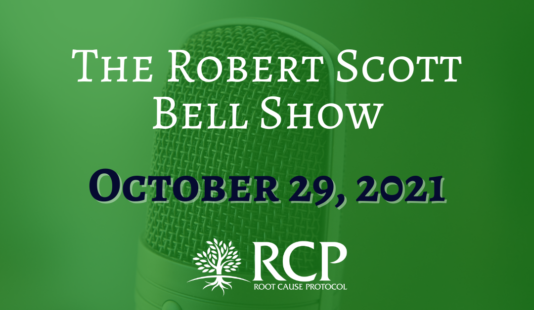 The Robert Scott Bell Show | Root Cause Protocol, Cu-RE Your Fatigue, Copper hydrosol with Morley Robbins | October 29, 2021