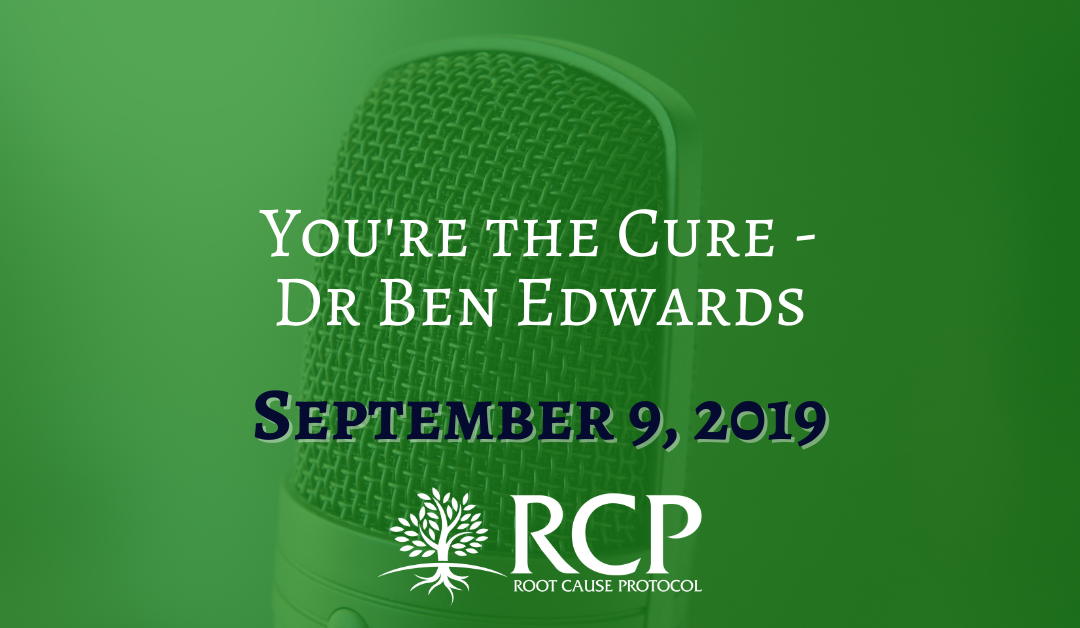 Dr. Ben Edwards; You’re the Cure | September 9, 2019