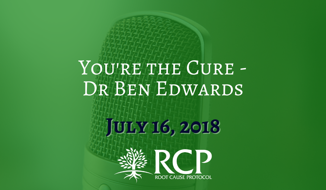 Dr Ben Edwards – You’re The Cure | July 16, 2018