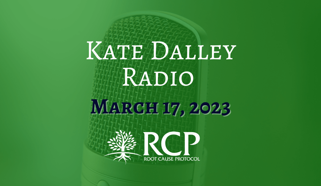 Kate Dalley Radio | Morley Robbins Takes Your Calls Copper Health History | March 17, 2023