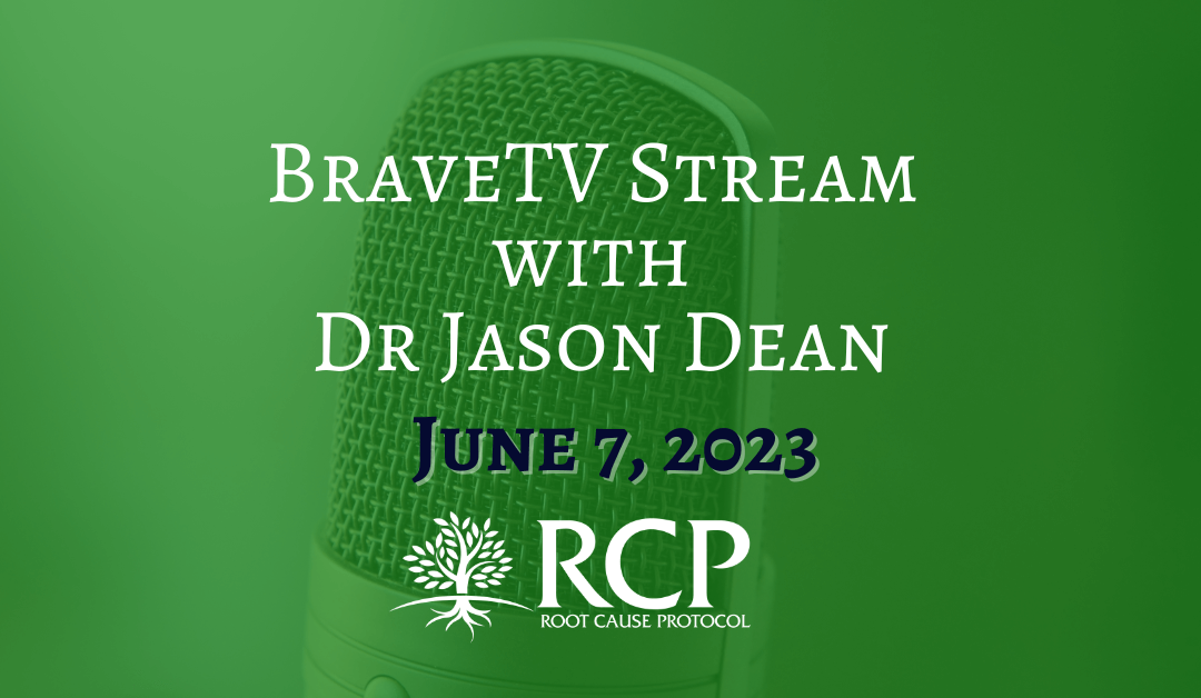BraveTV Stream with Dr Jason Dean | Morley Robbins Returns for Medical Myths Wednesday | June 7, 2023