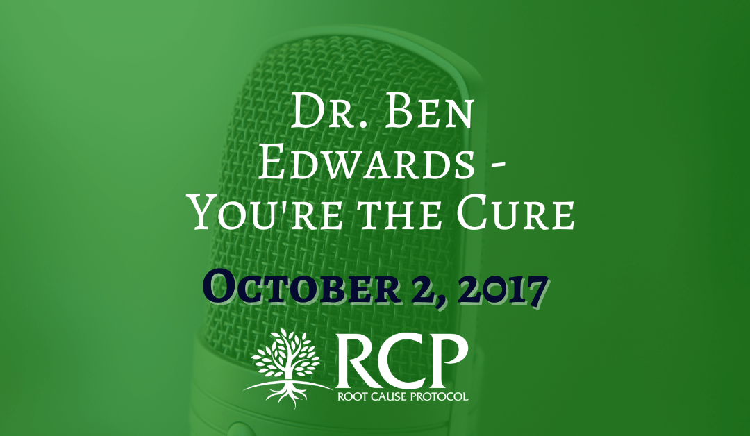 Dr. Ben Edwards | You’re the Cure | October 2, 2017