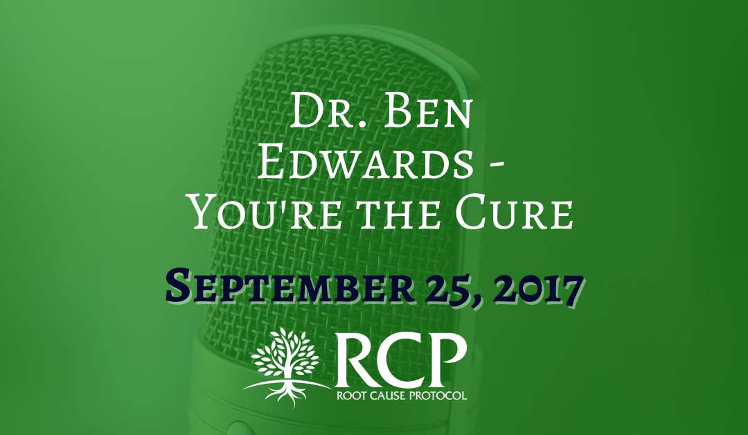 Dr. Ben Edwards | You’re the Cure | September 25, 2017