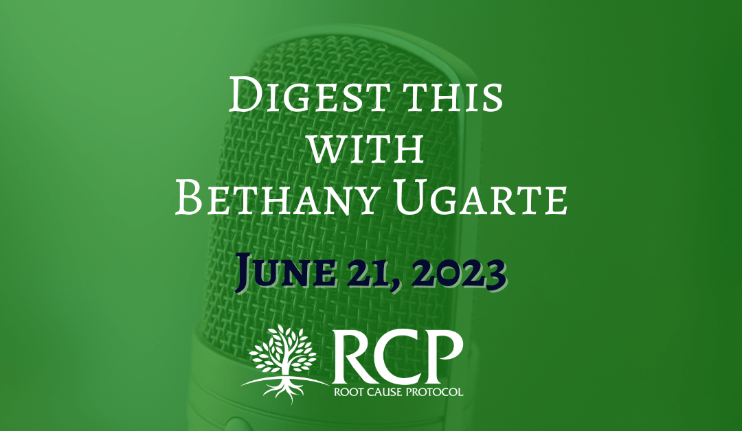 Digest this: with Bethany Ugarte | Is Iron Deficiency a Scam? What We Really Need Instead with Morley Robbins | 21 June, 2023