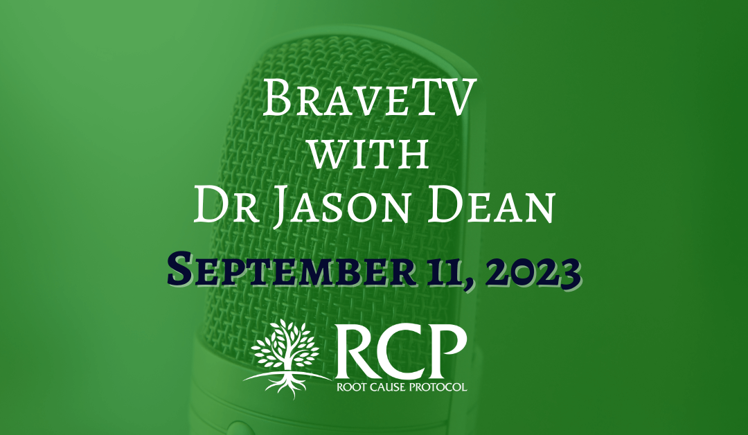 BraveTV Stream with Dr Jason Dean | Morley Robbins Joins Me LIVE in Studio! | September 11, 2023
