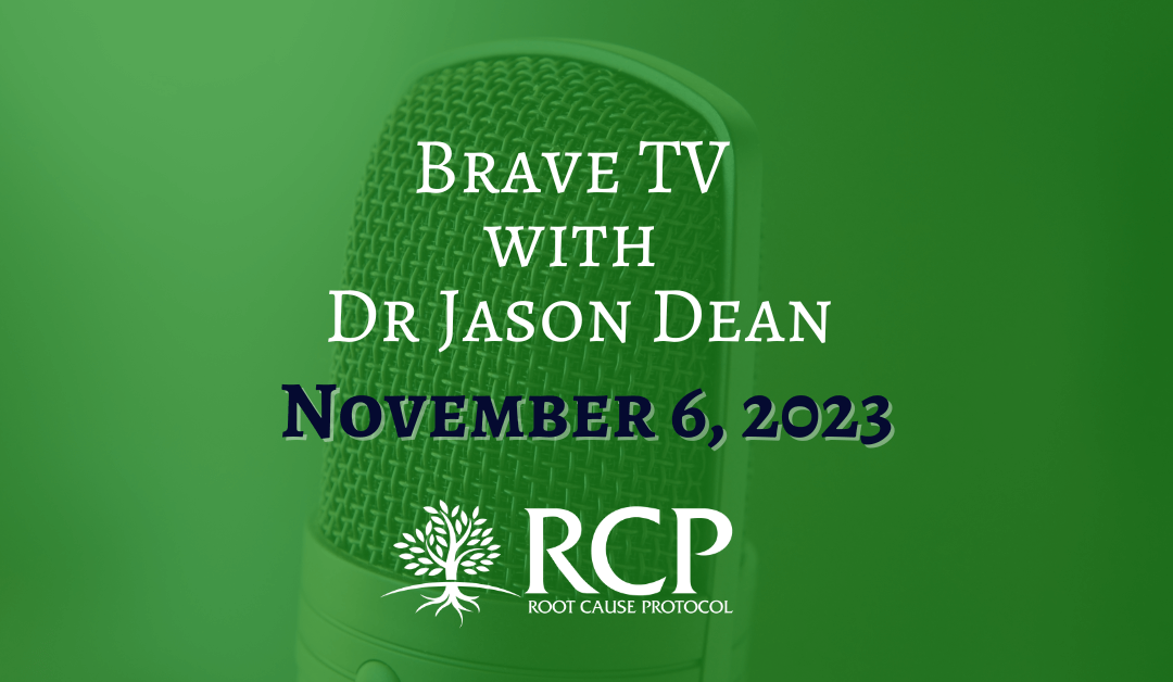 BraveTV with Dr Jason Dean | Morley Robbins – Immunity, the Spleen and Vit D Toxicity | November 6, 2023