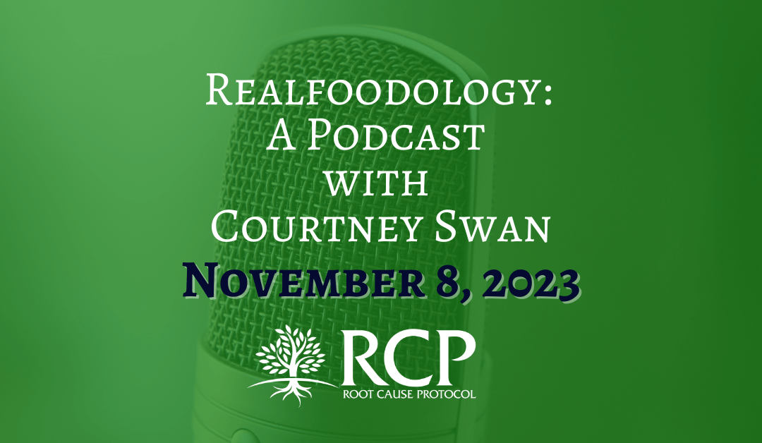 Realfoodology: A Podcast with Courtney Swan | Iron Metabolism and Its Impact on Health with Morley Robbins Ep 171 | Novmber 8, 2023