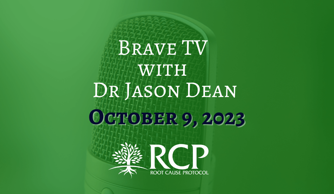 BraveTV with Dr Jason Dean | Morley Robbins – The Cu-Re for Fatigue – Adrenals & Stress Response | October 9, 2023