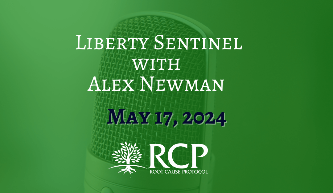 Liberty Sentinel with Alex Newman | Expert Shares That 3 Key Minerals and 1 Protein Can Help Fatigue | May 17, 2024