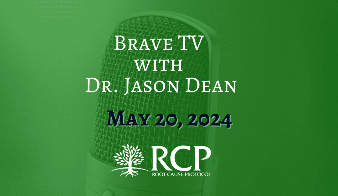 Brave TV with Dr Jason Dean | Morley Robbins – The Color of Your Organs and Copper| May 20, 2024