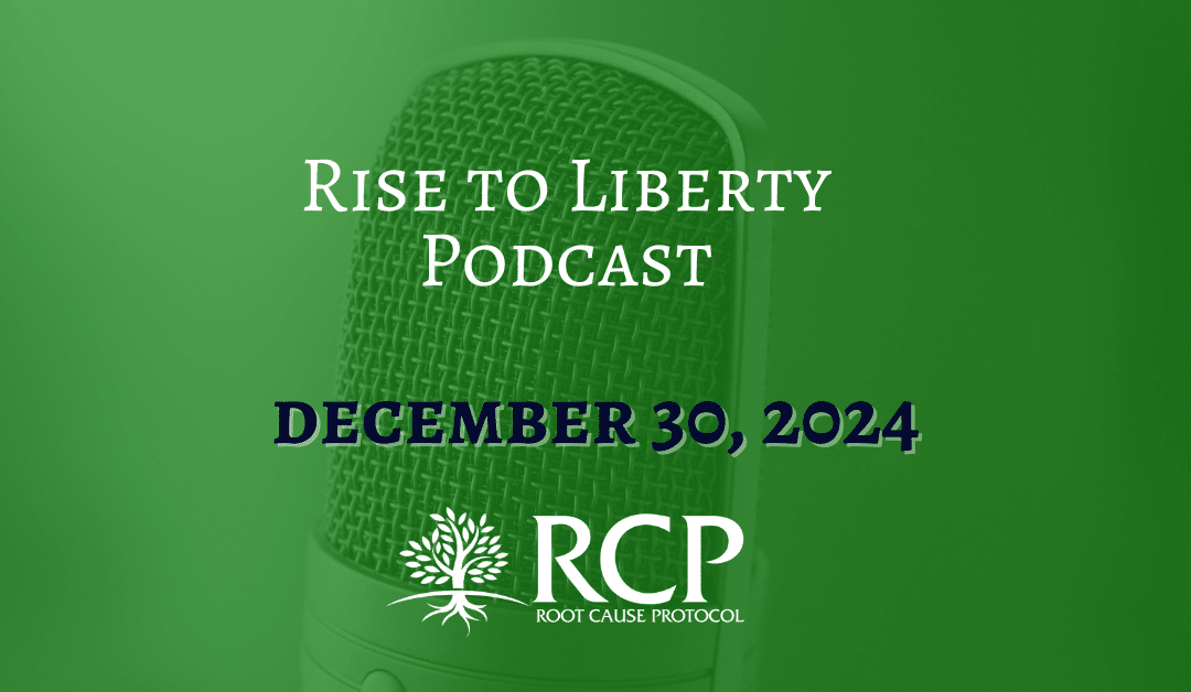 Rise to Liberty Podcast | I Took Magnesium for 30 Days and Here’s What Happened | Dec 30, 2024